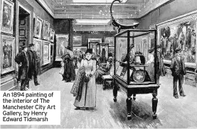  ??  ?? An 1894 painting of the interior of The Manchester City Art Gallery, by Henry Edward Tidmarsh