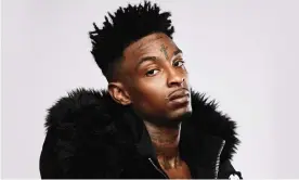  ??  ?? Atlanta rapper 21 Savage was born in Britain, and arrived legally in the US at the age of seven. Photograph: PR Company Handout