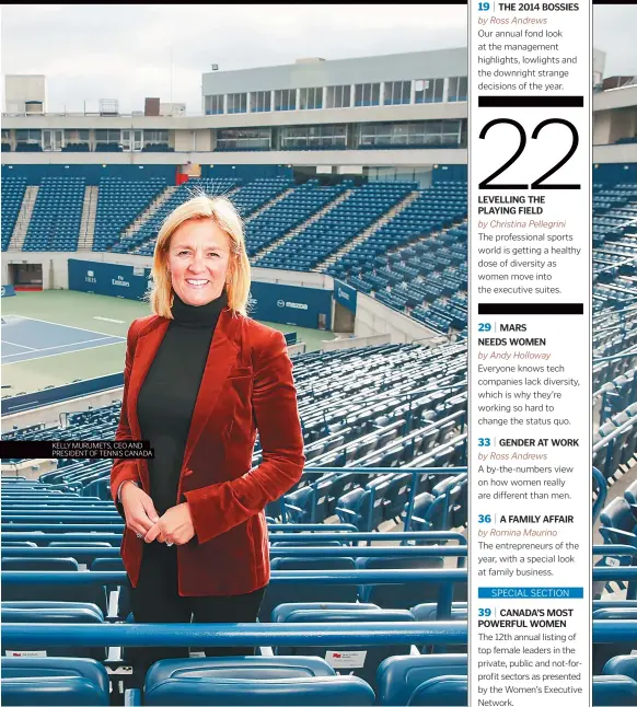  ??  ?? KELLY MURUMETS, CEOAND PRESIDENT OF TENNIS CANADA