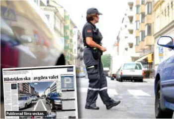  ??  ?? Publicerad förra veckan.
DYRARE. P-vakterna i Stockholm har fått anledning att röra sig i nya områden de senaste två åren.