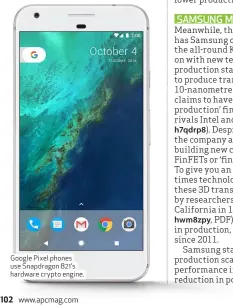  ??  ?? Google Pixel phones use Snapdragon 821’s hardware crypto engine.