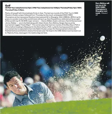  ?? AP Picture / ?? Rory McIlroy will tee- up at the WGC HSBC Champions in Shanghai next week.