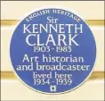  ??  ?? A blue plaque has been erected for Sir Kenneth Clark