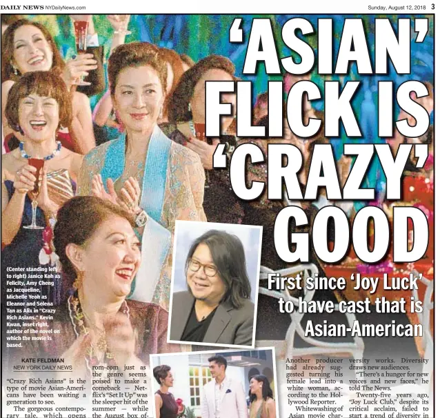  ??  ?? (Center standing left to right) Janice Koh as Felicity, Amy Cheng as Jacqueline, Michelle Yeoh as Eleanor and Selena Tan as Alix in “Crazy Rich Asians.” Kevin Kwan, inset right, author of the novel on which the movie is based.