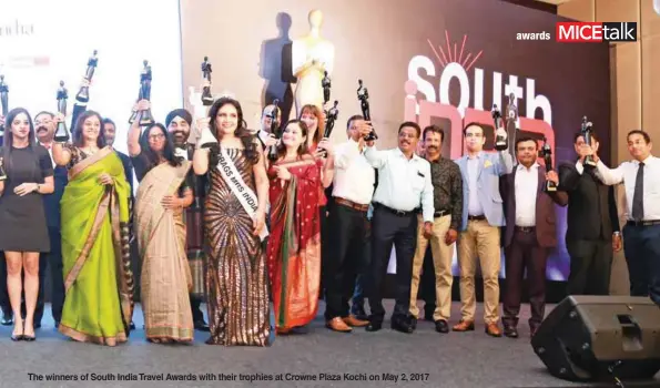  ??  ?? The winners of South India Travel Awards with their trophies at Crowne Plaza Kochi on May 2, 2017