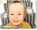  ??  ?? FEMINIST Albie