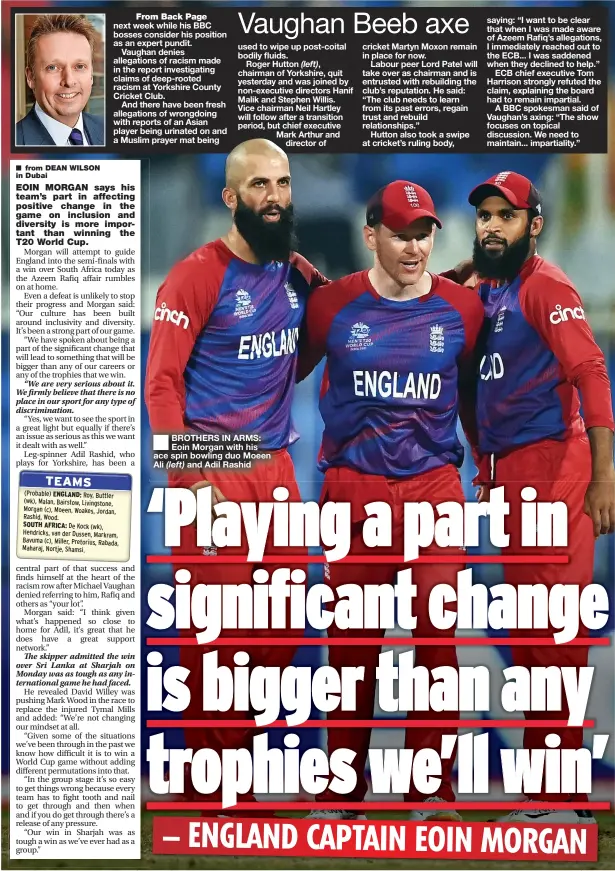  ?? ?? BROTHERS IN ARMS: Eoin Morgan with his ace spin bowling duo Moeen Ali and Adil Rashid