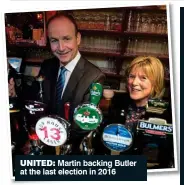  ??  ?? united: Martin backing Butler at the last election in 2016