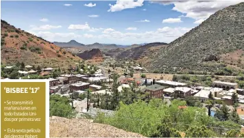  ??  ?? El pueblo de Bisbee. Al fondo, Lavender Pit la vieja mina de cobre