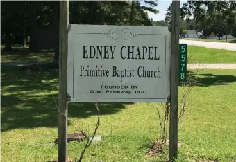  ?? PHoTo courTesy GAry A. FrAnks ?? DRIVING CHANGE: The Edney Chapel Primitive Baptist Church was founded in 1870 in Richlands, N.C., by George Washington Petteway, who had been born into slavery.