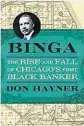  ??  ?? ‘Binga’
By Don Hayner, Northweste­rn University, 312 pages, $24.95