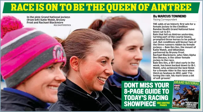  ?? REX/SHUTTERSTO­CK ?? In the pink: Grand National jockeys (from left) Katie Walsh, Bryony Frost and Rachael Blackmore