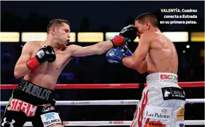  ??  ?? VALENTÍA. Cuadras
conecta a Estrada en su primera pelea.