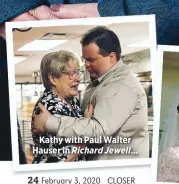  ??  ?? Kathy with Paul Walter Hauser in Richard Jewell…