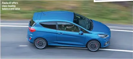  ??  ?? Fiesta ST offers class-leading balance and value