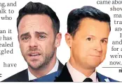  ??  ?? SPLIT FEAR Ant and Dec