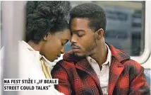  ??  ?? na fest stiže i „if beale street could talks“