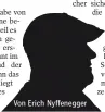  ??  ?? Von Erich Nyffenegge­r