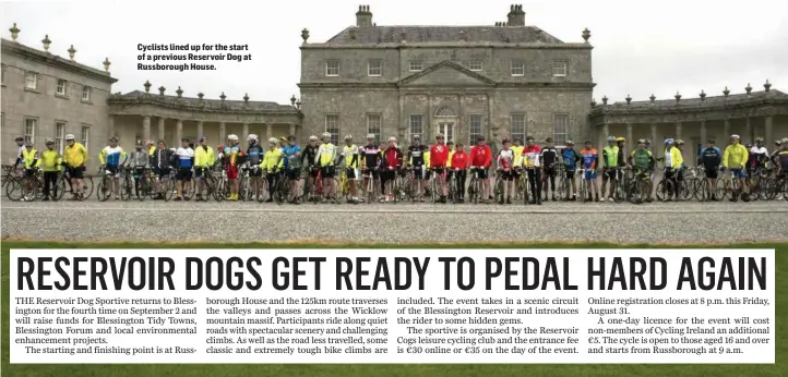  ??  ?? Cyclists lined up for the start of a previous Reservoir Dog at Russboroug­h House.