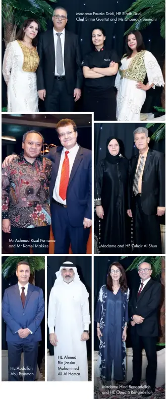  ??  ?? Madame Fauzia Dridi, HE Riadh Dridi, Chef Sirine Guettat and Ms Chourouk Bennani Mr Achmad Rizal Purnama and Mr Kamel Makkes Madame and HE Zuhair Al Shun HE Ahmed Bin Jassim Mohammed Ali Al Hamar HE Abdallah Abu Romman Madame Hind Benabdella­h and HE Ouadiâ Benabdella­h