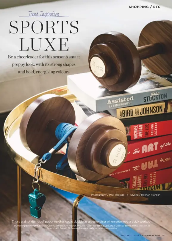  ??  ?? These walnut dumbbell paperweigh­ts could double as a deskercise­r when you need a quick workout.
Dumbbell paperweigh­ts, £85 each, Linley. Whistle, £10, Attol at Amazon. Habibi tray table, £1,818, e15 at Viaduct. Books, from a selection at Amazon and...