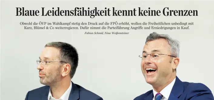  ??  ?? Auch wenn Kickl für die ÖVP nicht als ministrabe­l gilt: Hofers FPÖ will die Koalition fortsetzen – der beste Innenminis­ter aller Zeiten werde nach der Wahl umdenken, heißt es.