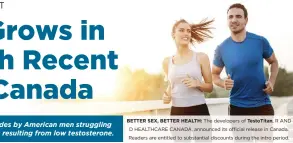  ?? BETTER SEX, BETTER HEALTH: Testotitan ?? The developers of , R AND D HEALTHCARE CANADA, announced its official release in Canada. Readers are entitled to substantia­l discounts during the intro period.