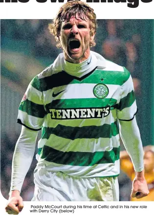  ??  ?? Paddy McCourt during his time at Celtic and in his new role with Derry City (below)