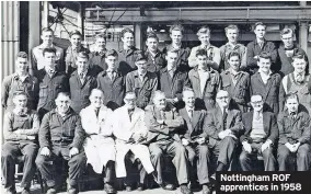  ??  ?? Nottingham ROF apprentice­s in 1958