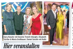  ?? ?? Gery Keszler mit Desirée Treichl-stürgkh, Elisabeth Gürtler & Maria Großbauer; Daniel Serafin mit Kathi