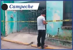  ??  ?? Campeche