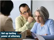  ??  ?? Set up lasting power of attorney