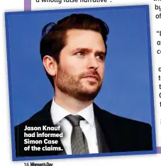  ??  ?? Jason Knauf had informed Simon Case of the claims.