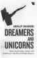  ??  ?? DREAMERS AND UNICORNS: How Leadership, Talent and Culture are the New Growth Drivers Author:abhijit Bhaduri Publisher: Westland
Pages: 512
Price: ~799