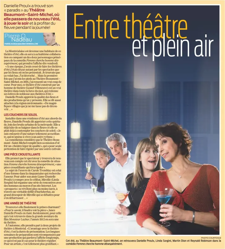  ??  ?? PHOTO COURTOISIE Cet été, au Théâtre Beaumont–Saint-Michel, on retrouvera Danielle Proulx, Linda Sorgini, Martin Dion et Reynald Robinson dans la comédie Femme cherche homme désespérém­ent.