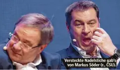  ??  ?? Versteckte Nadelstich­e gab’s von Markus Söder (r., CSU).