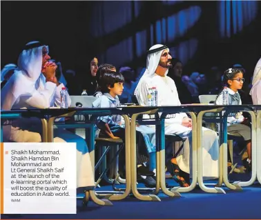 ??  ?? Shaikh Mohammad, Shaikh Hamdan Bin Mohammad and Lt General Shaikh Saif at the launch of the e-learning portal which will boost the quality of education in Arab world. WAM