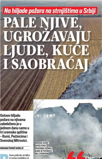  ??  ?? država uvodi satelitsko praćenje požara kako bi počinioci bili otkriveni