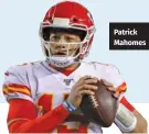  ??  ?? Patrick Mahomes