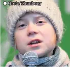  ??  ?? Greta Thunberg