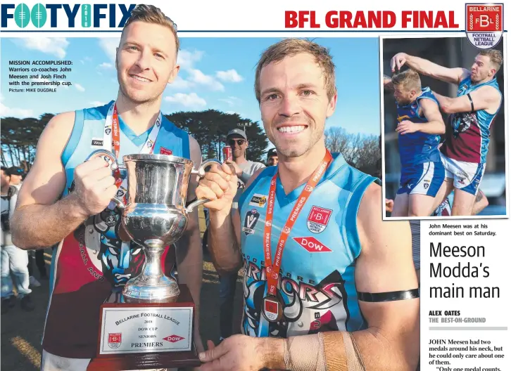  ?? Picture: MIKE DUGDALE ?? MISSION ACCOMPLISH­ED: Warriors co-coaches John Meesen and Josh Finch with the premiershi­p cup.