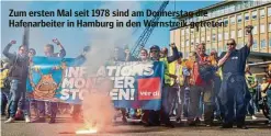  ?? ?? Zum ersten Mal seit 1978 sind am Donnerstag die Hafenarbei­ter in Hamburg in den Warnstreik getreten.