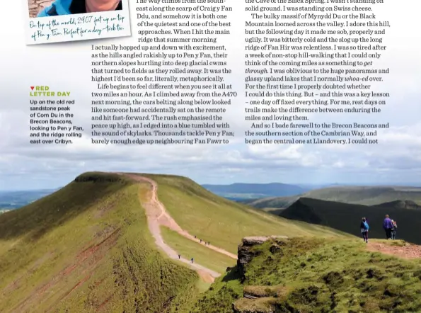  ??  ?? RED LETTER DAY Up on the old red sandstone peak of Corn Du in the Brecon Beacons, looking to Pen y Fan, and the ridge rolling east over Cribyn.