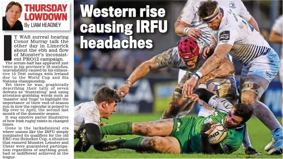  ??  ?? Demolition derby: IRFU’s financial backing of Connacht was not supposed to come at Leinster’s expense