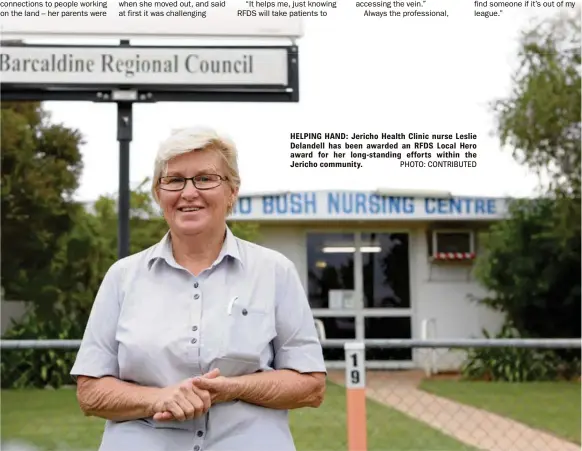  ?? PHOTO: CONTRIBUTE­D ?? HELPING HAND: Jericho Health Clinic nurse Leslie Delandell has been awarded an RFDS Local Hero award for her long-standing efforts within the Jericho community.