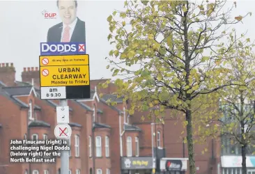  ??  ?? John Finucane (right) is challengin­g Nigel Dodds (below right) for the North Belfast seat