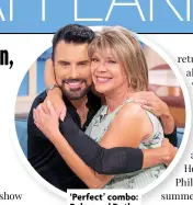  ?? ?? ‘Perfect’ combo: Rylan and Ruth