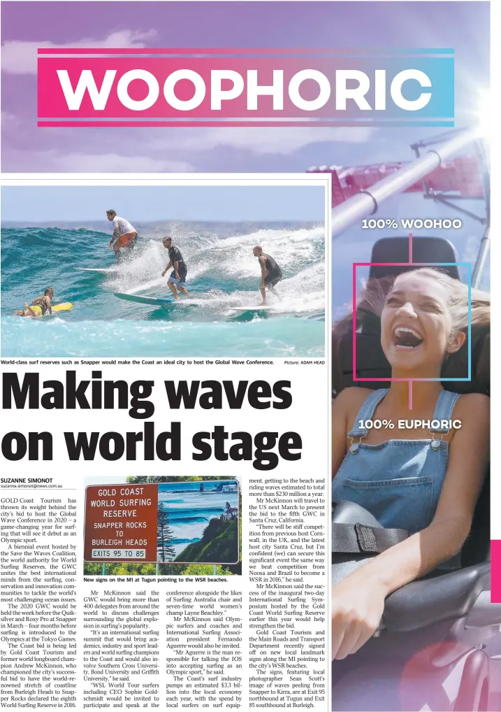  ?? Picture: ADAM HEAD ?? World-class surf reserves such as Snapper would make the Coast an ideal city to host the Global Wave Conference. New signs on the M1 at Tugun pointing to the WSR beaches.