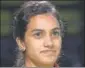  ?? PTI ?? Sindhu will open campaign against Sung Ji Hyun