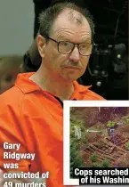  ?? ?? Gary Ridgway was convicted of 49 murders